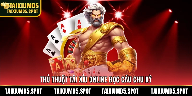 Thủ Thuật Tài Xỉu Online đọc cầu chu kỳ